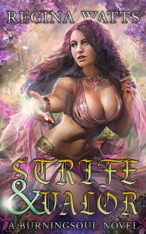 Strife & Valor by Regina Watts