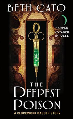 The Deepest Poison (Clockwork Dagger #0.5)