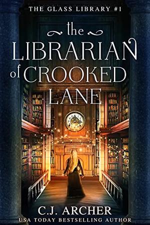 The Librarian of Crooked Lane (Glass Library #1)