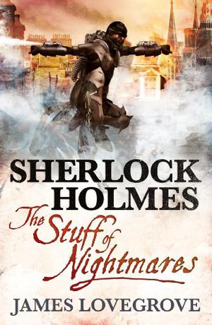 The Stuff of Nightmares (The New Adventures of Sherlock Holmes by Titan Books #3)