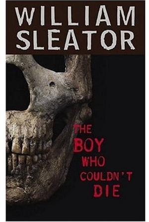 The Boy Who Couldn't Die by William Sleator