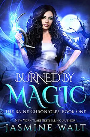 Burned by Magic by Jasmine Walt