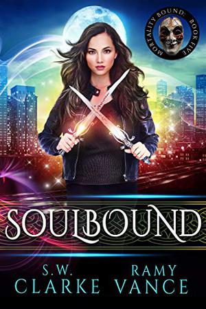 Soulbound by S.W. Clarke, Ramy Vance