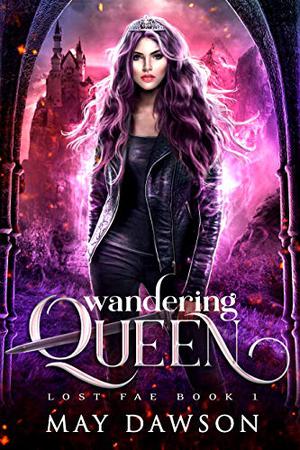 Wandering Queen (Lost Fae #1)