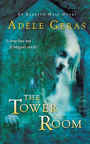The Tower Room by Adèle Geras