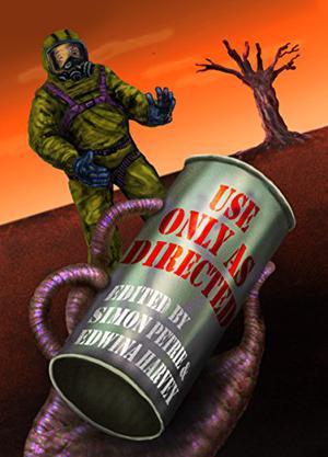 Use Only as Directed by Simon Petrie, Edwina Harvey, Stephen Dedman, Dirk Flinthart, Dave Freer, Michelle E. Goldsmith, Alex Isle, Lyn McConchie, Claire McKenna, Charlotte Nash, Ian Nichols, Leife Shallcross, Douglas A. Van Belle, Janeen Webb, M. Darusha Wehm, Grant Stone