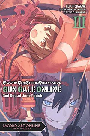 Sword Art Online Alternative Gun Gale Online, Vol. 3  (light novel): Second Squad Jam: Finish  (Sword Art Online Alternative Gun Gale Online (ソードアート・オンライン オルタナティブ ガンゲイル・オンライン / Sword Art Online Alternative Gun Gale Online #3)