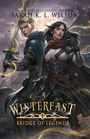 Winterfast (Bridge of Legends #4)
