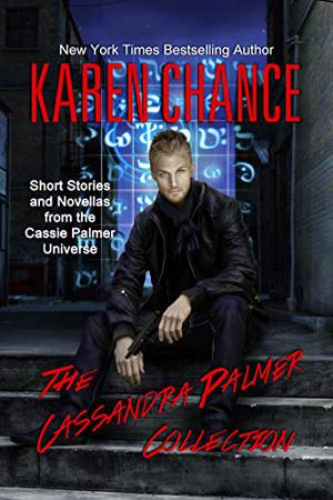 The Cassandra Palmer Collection by Karen Chance