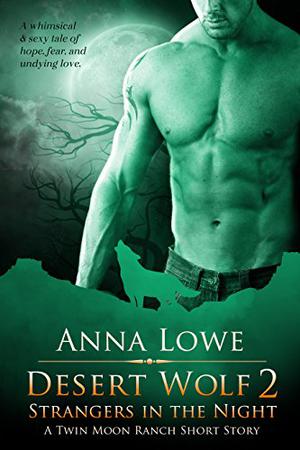 Desert Wolf 2 (The Wolves of Twin Moon Ranch #1.2)