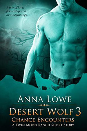 Desert Wolf 3 (The Wolves of Twin Moon Ranch #1.3)
