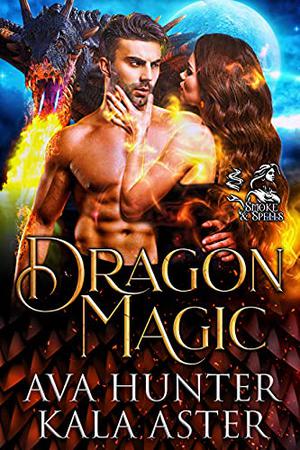 Dragon Magic by Ava Hunter, Kala Aster