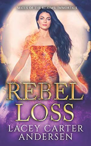 Rebel Loss by Lacey Carter Andersen