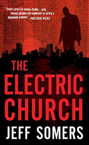 The Electric Church by Jeff Somers