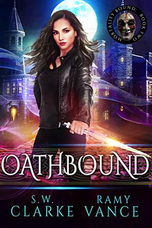 Oathbound by S.W. Clarke, Ramy Vance