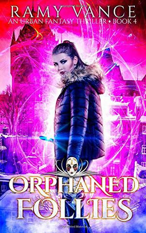 Orphaned Follies (Mortality Bites #4)