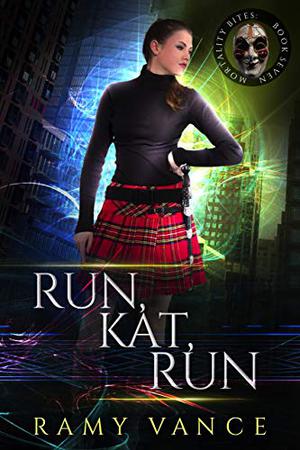 Run, Kat, Run and Encantado Dreams (Mortality Bites #7–8 omnibus)