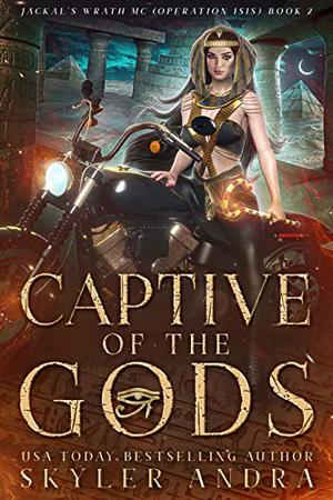 Captive of the Gods by Skyler Andra