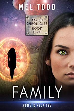 Family (Kaylid Chronicles #5)