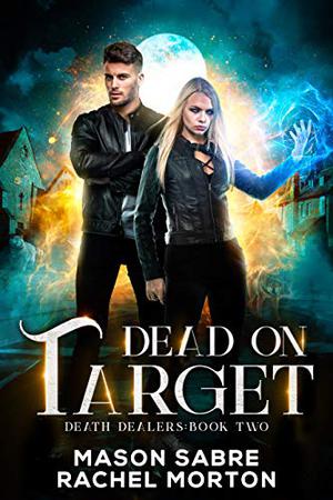 Dead on Target by Mason Sabre, Rachel Morton