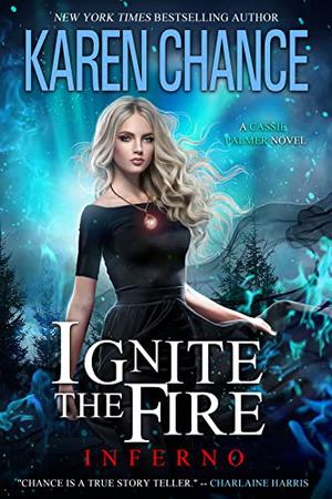 Ignite the Fire: Inferno (Cassandra Palmer #12)