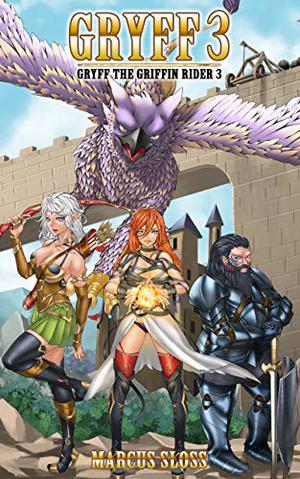 Gryff The Griffin Rider 3 (Gryff the Griffin Rider #3)