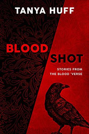 Blood Shot: Stories from the Blood 'Verse by Tanya Huff