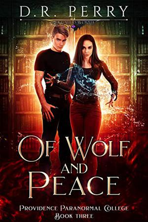 Of Wolf and Peace (Providence Paranormal College #3)