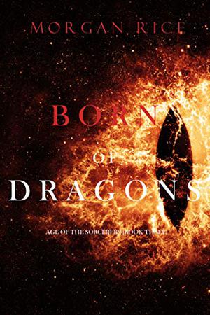 Born of Dragons (Age of the Sorcerers #3)