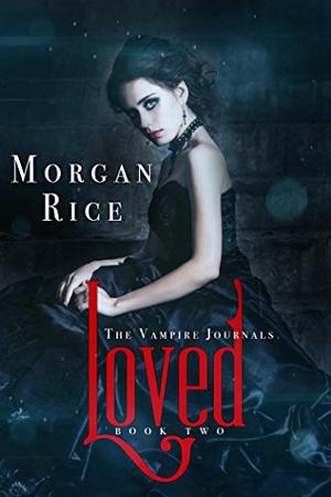 Loved (The Vampire Journals #2)