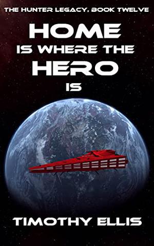 Home is where the Hero is (The Hunter Legacy #11)