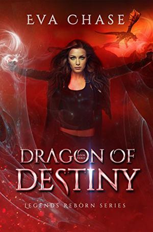 Dragon of Destiny (Legends Reborn #3)