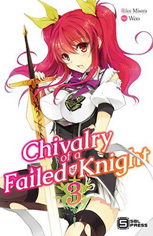 Chivalry of a Failed Knight Vol. 3 (落第騎士の英雄譚 #3)