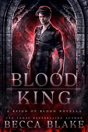 Blood King by Becca Blake