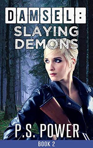 Slaying Demons (Damsel #2)