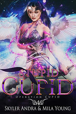 Stupid Cupid (Operation Cupid #4)