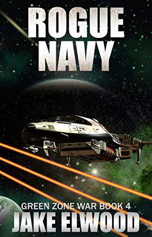Rogue Navy (Green Zone War #4)