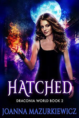 Hatched (Draconia World #1)