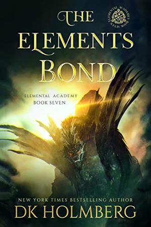 The Elements Bond by D.K. Holmberg
