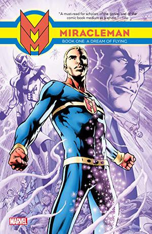 Miracleman, Book One: A Dream of Flying (Miracleman #1)
