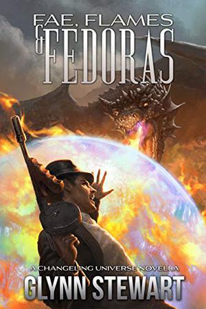 Fae, Flames & Fedoras: A Changeling Blood Universe Novella (Changeling Blood #3.5)
