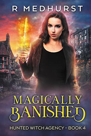Magically Banished (Hunted Witch Agency #4)