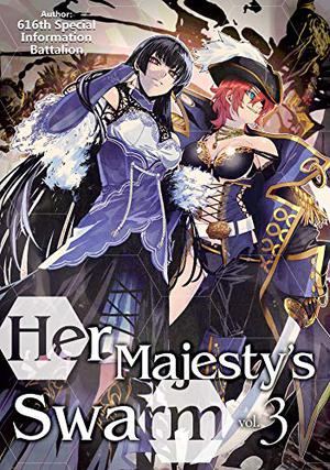 Her Majesty's Swarm: Volume 3 (Her Majesty's Swarm #3)