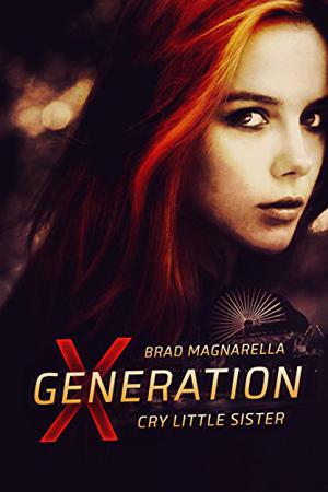 Cry Little Sister (XGeneration #5)