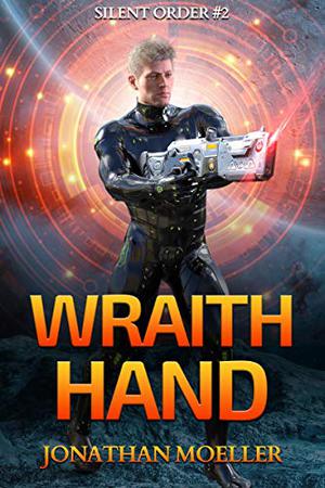 Wraith Hand by Jonathan Moeller