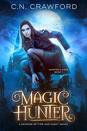 Magic Hunter (The Vampire's Mage #1)