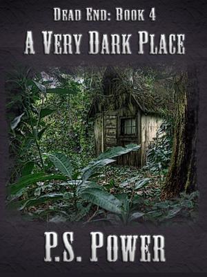 A Very Dark Place (Dead End #4)