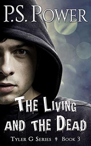 The Living and the Dead (Tyler G #3)
