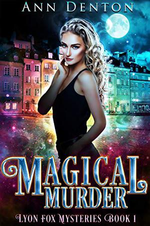 Magical Murder by Ann Denton