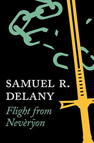 Flight from Nevèrÿon by Samuel R. Delany